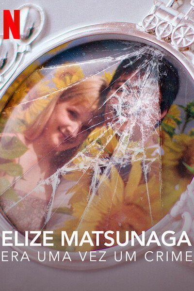 Elize Matsunaga: Érase una vez un crimen